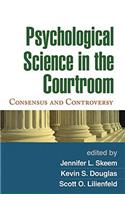 Psychological Science in the Courtroom