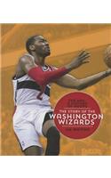 The Story of the Washington Wizards: (NBA: A History of Hoops (Hardcover))