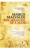 The Measure of a Man: A Novel About Leonardo Da Vinci