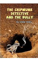 Chipmunk Detective and the Bully