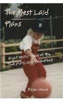 The Best Laid Plans