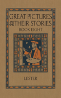 Great Pictures and Their Stories Book Eight