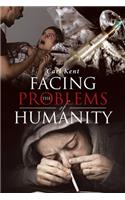 Facing the Problems of Humanity