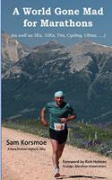 World Gone Mad for Marathons