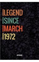 Legend Since March 1972 Notebook: Vintage Lined Notebook / Journal Diary Gift, 120 Pages, 6x9, Soft Cover, Matte Finish For People Born In March 1972