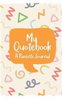 My Quotebook a Parents Journal