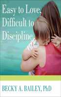 Easy to Love, Difficult to Discipline