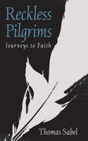 Reckless Pilgrims