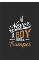 Never Underestimate A Boy With A Trumpet: Never Underestimate Notebook, Blank Lined (6" x 9" - 120 pages) Musical Instruments Themed Notebook for Daily Journal, Diary, and Gift