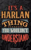 It's A Harlan Thing You Wouldn't Understand