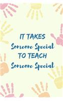 It takes someone special to teach someone special