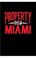 Property of Miami: 6x9 - notebook - 120 pages - lined