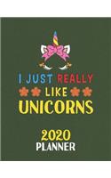 I Just Really Like Unicorns 2020 Planner