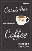 Caretaker & Drinking Coffee Notebook