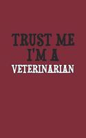 Trust Me I'm A Veterinarian Notebook