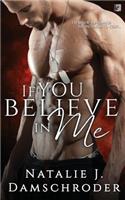 If You Believe in Me