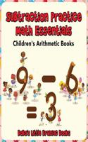 Subtraction Practice Math Essentials Children's Arithmetic Books