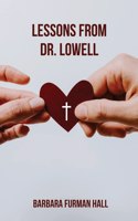 Lessons from Dr. Lowell