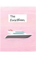 The Cruise Planner: Pink Ship Cruise Travel Planner Journal Organizer Notebook Trip Diary - Family Vacation - Budget Packing Checklist Itinerary Weekly Daily Activity A