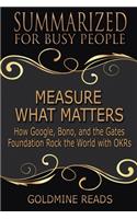 Measure What Matters - Summarized for Busy People