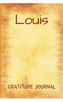 Louis Gratitude Journal: Personalized with Name and Prompted, for Men