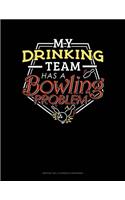 My Drinking Team Has A Bowling Problem: Monthly Bill Planner & Organizer