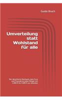 Umverteilung statt Wohlstand für alle