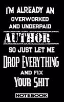I'm Already An Overworked And Underpaid Author. So Just Let Me Drop Everything And Fix Your Shit!
