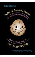 Teach me if you can!: We're all special... needs!