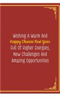 Wishing A Warm And Happy Chinese New Year Full Of Higher Energies, New Challenges And Amazing Opportunities
