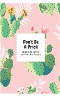 Don't Be A Prick Journal with Coloring Pages