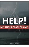 Help! My anger controls me
