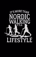 Nordic walking is a lifestyle: 6x9 NORDIC WALK - lined - ruled paper - notebook - notes