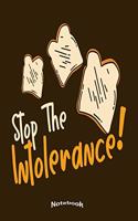 Stop The Intolerance: Awareness Raising Notebook, Diary or Journal for Anyone With Celiac Disease or Food Allergy, Nutritionists, Dieticians, Nutritional or Dietary Advis