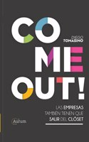 Come Out!: Las Empresas También Tienen Que Salir del Clóset