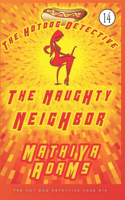The Naughty Neighbor