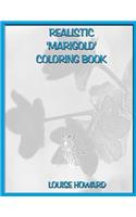 Realistic 'Marigold' Coloring Book: (17 Realistic Flowers of the World Coloring Book)