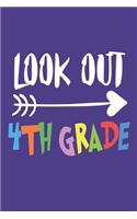 Look Out 4th Grade: Fourth Grade Back to School Creative Writing Journal for Kids