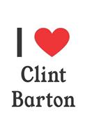 I Love Clint Barton: Clint Barton Designer Notebook