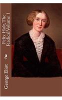 Felix Holt, The Radical Volume 1