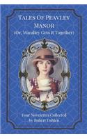 Tales of Peavley Manor (Or, Macalley Gets It Together)
