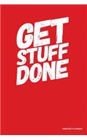 Get Stuff Done- Undated Planner
