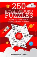 250 Hoshi Sudoku Puzzles: Hard to Very Hard Sudoku Hoshi Puzzles