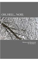 Oh, Hell... Noel.