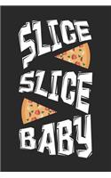 Slice Slice Baby