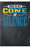 This is My Cone of Silence: Chalkboard, Yellow & Blue Design, Blank College Ruled Line Paper Journal Notebook for Project Managers and Their Families. (Agile and Scrum 6 x 9 in