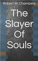 The Slayer of Souls