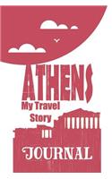 Athens - My Travel Story Journal: Travel Story Notebook to Note Every Trip to a Traveled City(2 My Travel Story)