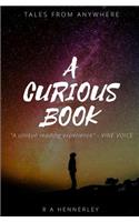 A Curious Book: (Tales from Anywhere)