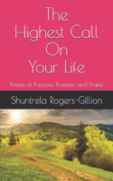 The Highest Call On Your Life